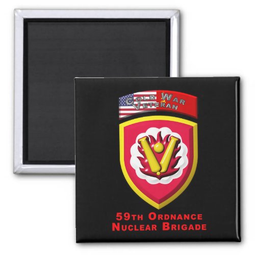 59th Ordnance Brigade âœCold War Nuclear Deterrentâ Magnet