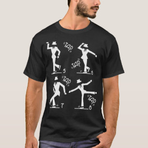 5 6 7 8 Tap Dancing Tap Dance Teacher Dancer Gift T-Shirt