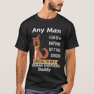 5 Any Man Can Be A Father But It Takes Someone Spe T-Shirt