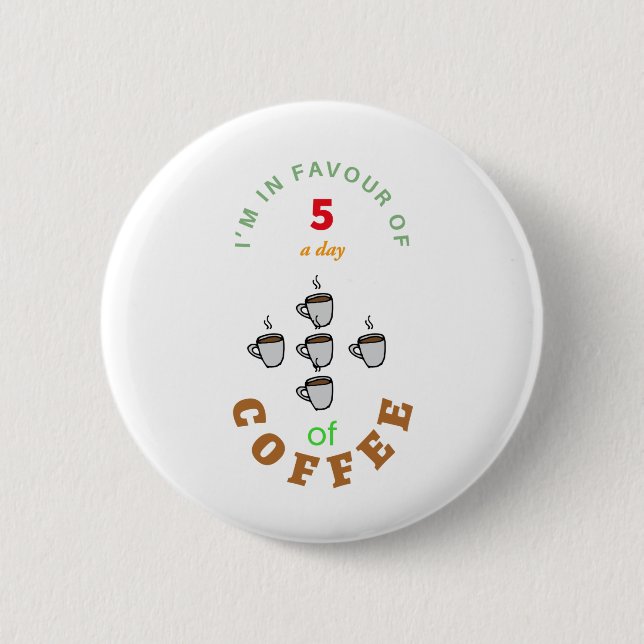 5 Cups of Coffee Button (Front)