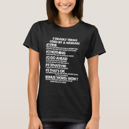 5 Deadly Terms Used by a Woman T_Shirt