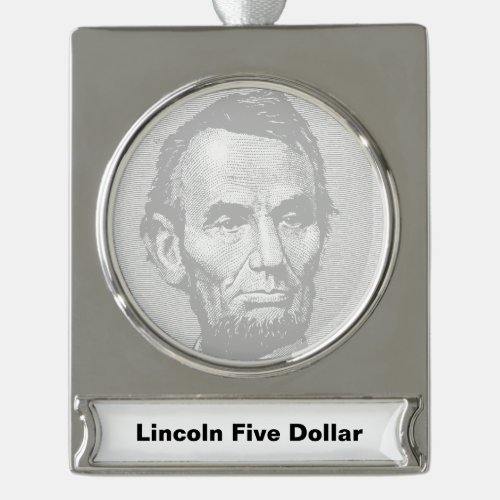 5Dollar President Abraham Lincoln Money  Silver Plated Banner Ornament