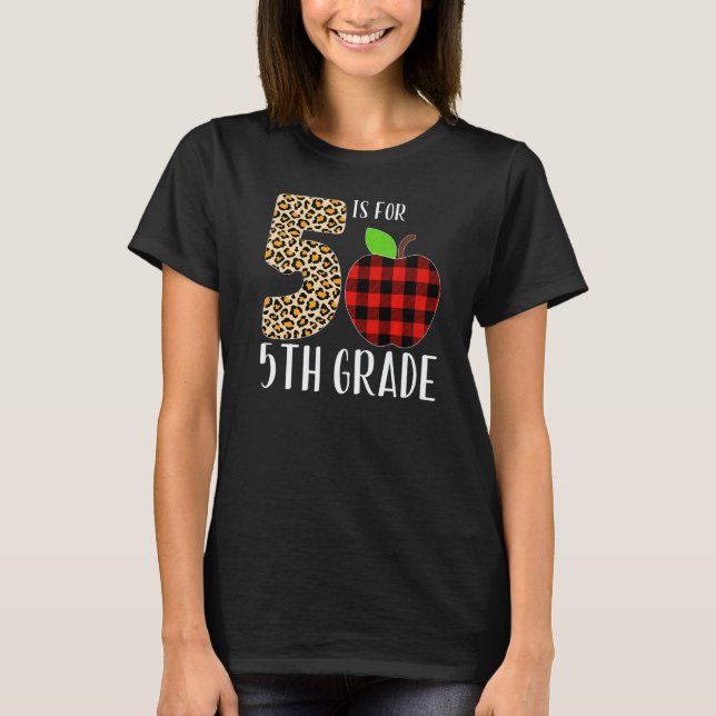 5 Is For 5th Grade Teacher Leopard Buffalo Plaid S T-Shirt (Front)