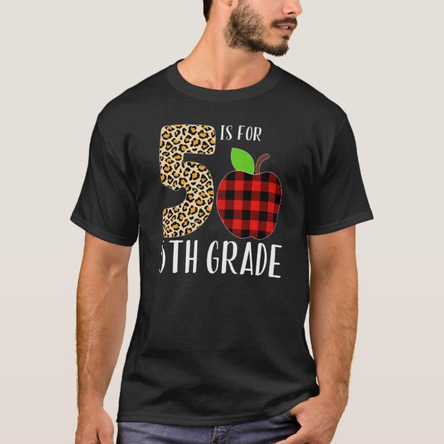 5 Is For 5th Grade Teacher Leopard Buffalo Plaid S T-Shirt (Front)