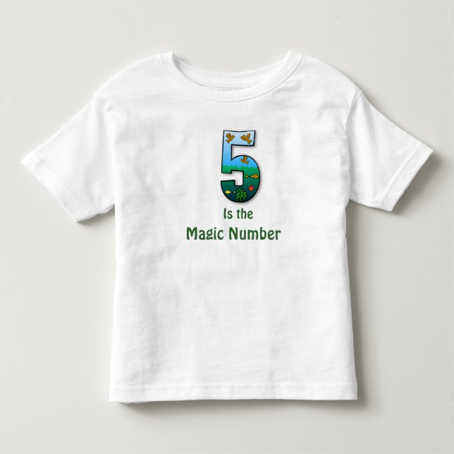 5 is the magic number toddlers T-shirt (Front)