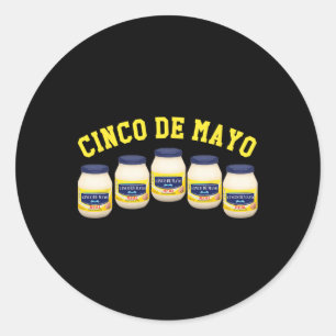 5 Mayonnaise Jars Funny Cinco De Mayo Classic Round Sticker