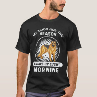 5 My Dogs Are The Reason I Wake Up Every Morning G T-Shirt