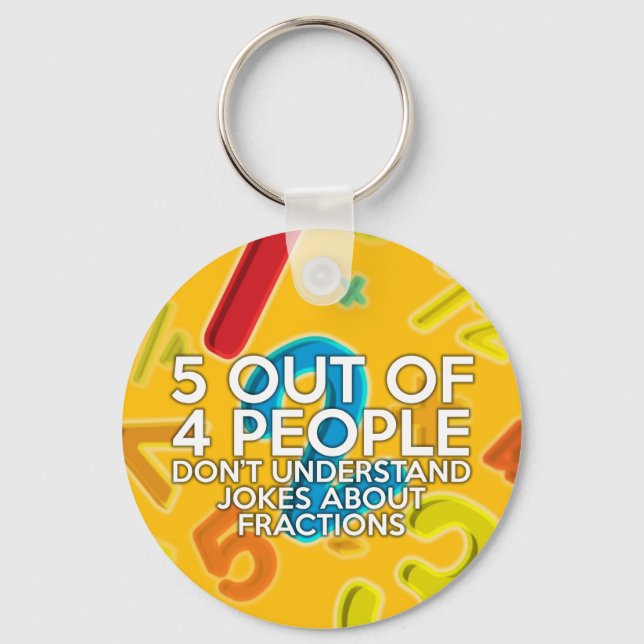5 OUT OF 4 PEOPLE Math joke Keychain (Front)
