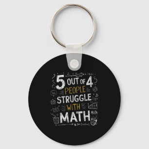 5 Out Of 4 People Struggle With Math Funny Joke Keychain