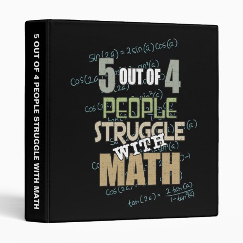 5 out of 4 People Struggle With Math _ Novelty Binder