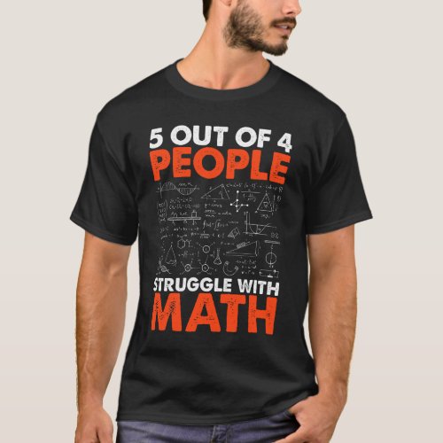 5 out of 4 People Struggle with Math Tee Funny Tea