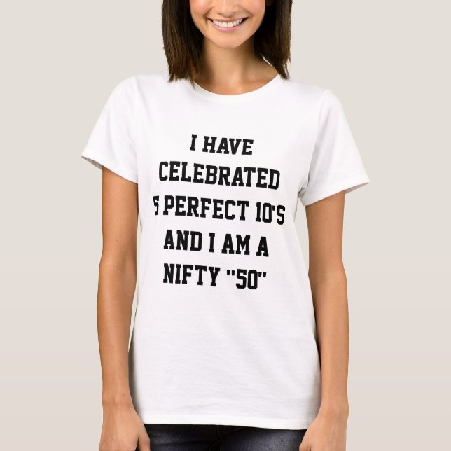 5 PERFECT 10'S IS A NIFTY FIFTY FEMALE T-SHIRT (Front)