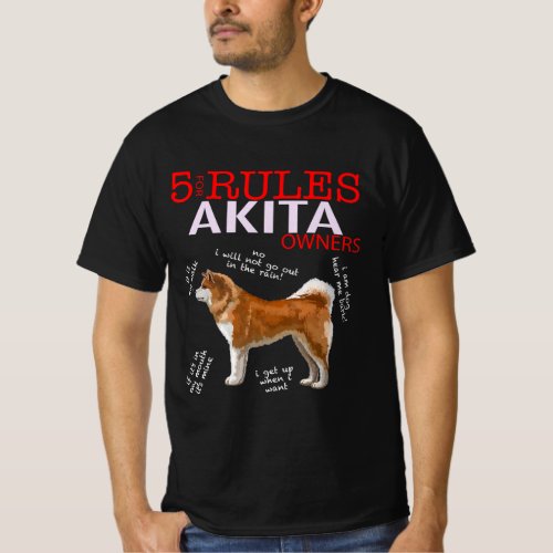 5 Rules for Akita Owners tee shirt 