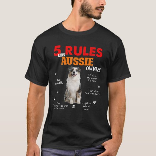 5 Rules For Australian Shepherd Owners T_Shirt