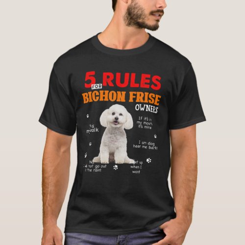 5 Rules For Bichon Frise Owners T_Shirt