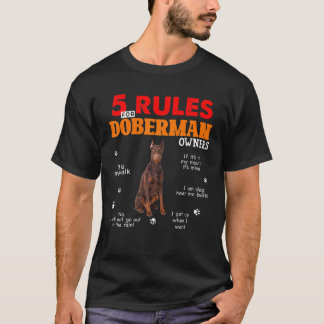 5 Rules For Doberman Pinscher Owners T-Shirt