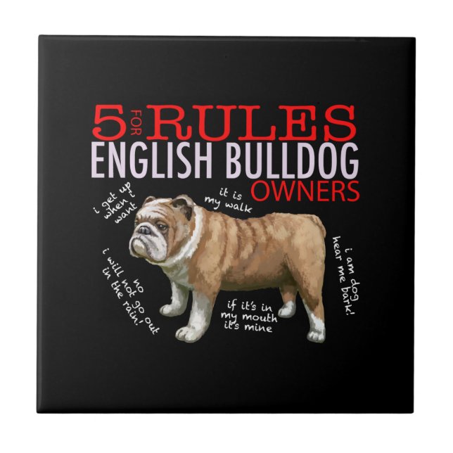 5 Rules for English bulldog Owners Bulldog Dad Mom Ceramic Tile (Front)
