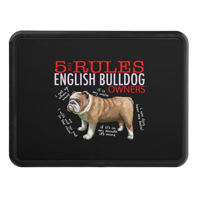5 Rules for English bulldog Owners Bulldog Dad Mom Hitch Cover (Front)