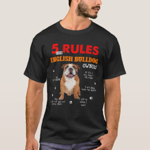 5 Rules For English Bulldog Owners T-Shirt
