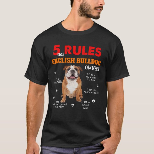 5 Rules For English Bulldog Owners T-Shirt (Front)