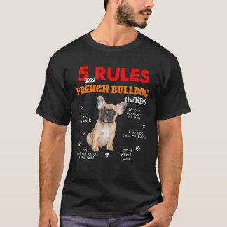 5 Rules For French Bulldog Owners T-Shirt