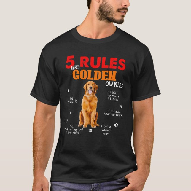 5 Rules For Golden Retriever Owners T-Shirt (Front)