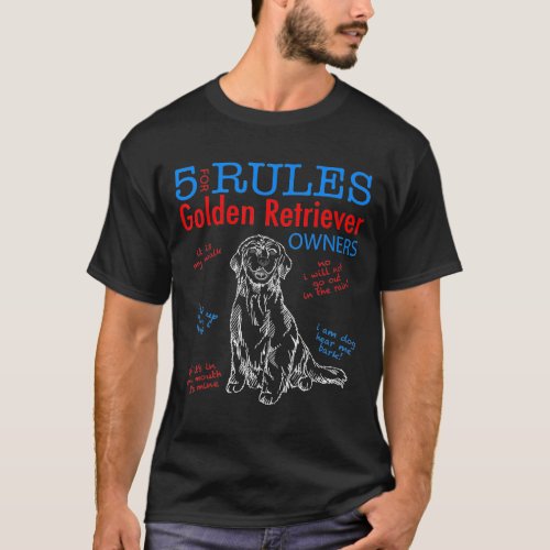 5 Rules For Golden Retriever Owners T_Shirt