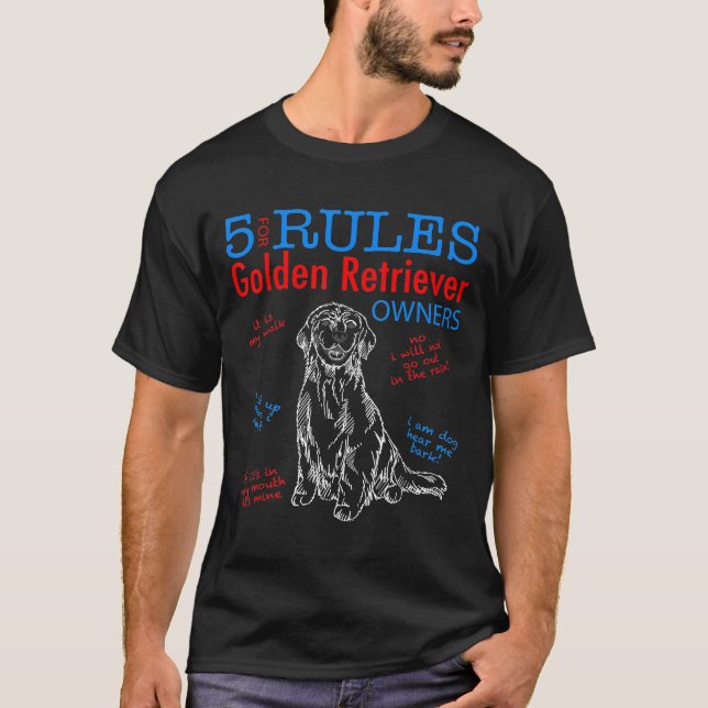 5 Rules For Golden Retriever Owners T-Shirt (Front)