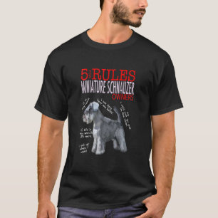 5 Rules for Miniature Schnauzer Owners T-Shirt
