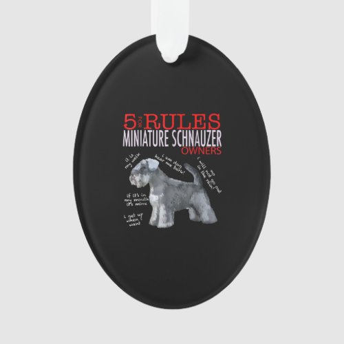 5 Rules for Miniature Schnauzer Owners tee shirt T Ornament