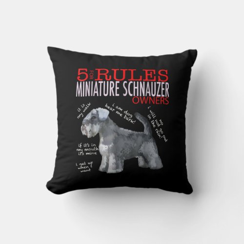 5 Rules for Miniature Schnauzer Owners tee shirt T Throw Pillow