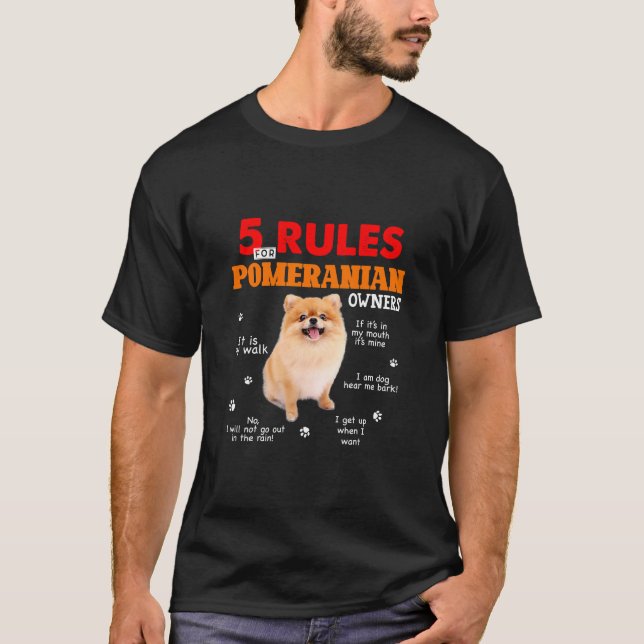 5 Rules For Pomeranian Owners T-Shirt (Front)