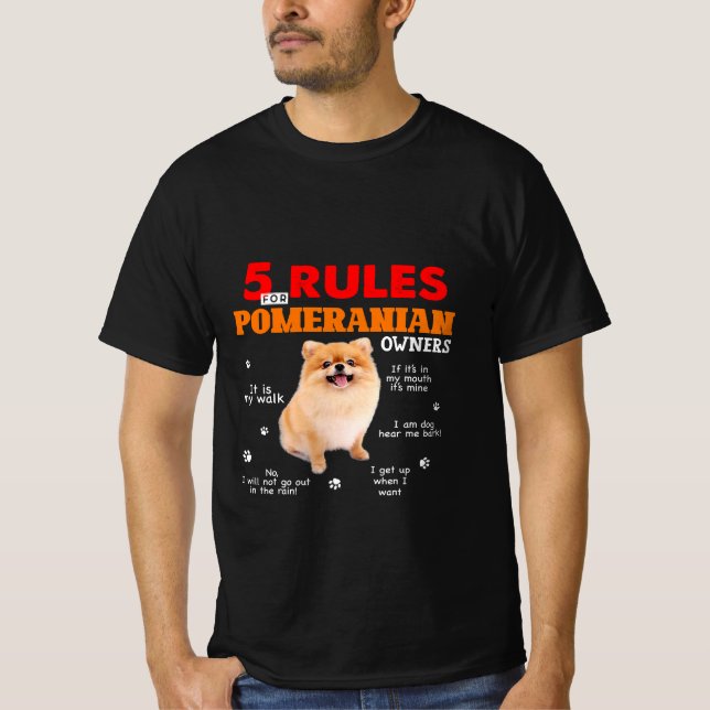 5 Rules For Pomeranian Owners  T-Shirt (Front)