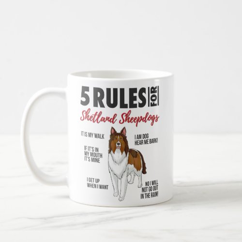 5 Rules For Shetland Sheepdogs  Sheltie Dog  Coffee Mug