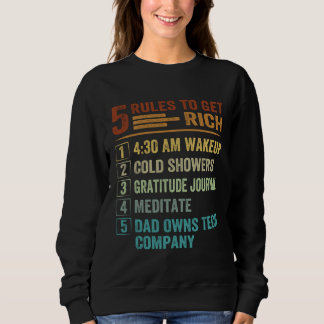 5 Rules to Get Rich How To Get Rich Golden Rule Sweatshirt
