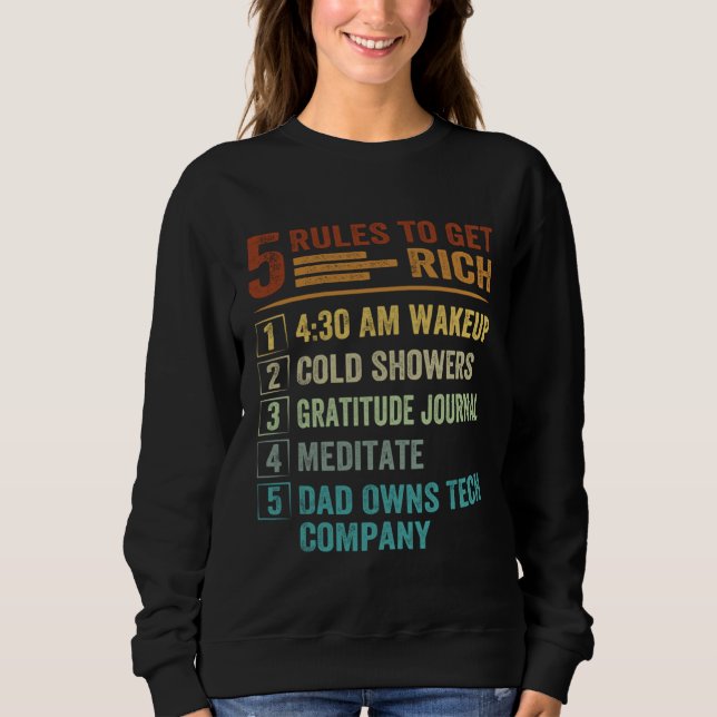 5 Rules to Get Rich   How To Get Rich  Golden Rule Sweatshirt (Front)