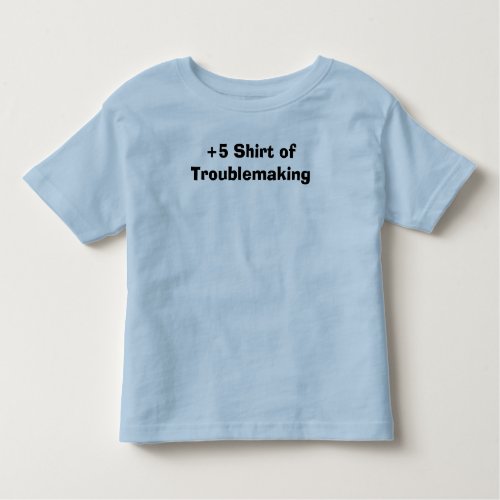 5 Shirt of Troublemaking