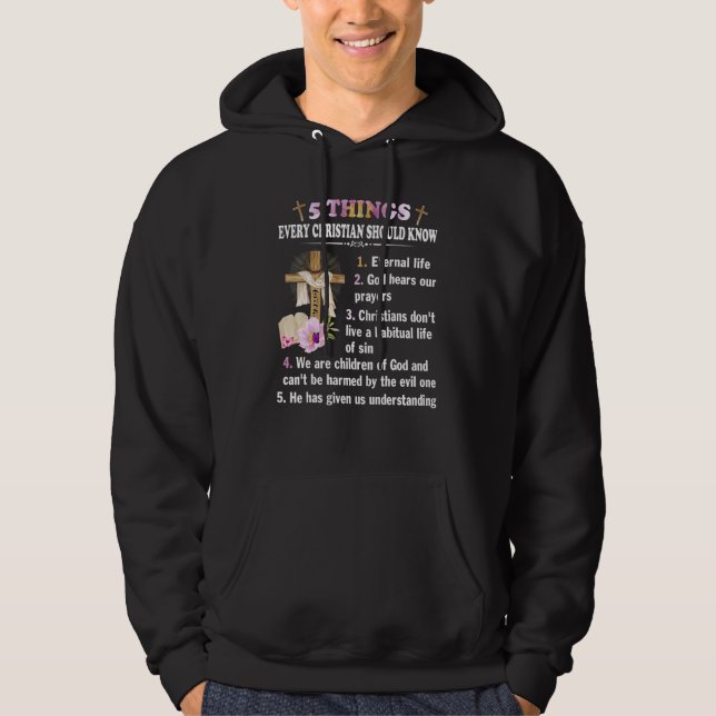 5 Things Every Christian Should Know Faith Jesus G Hoodie (Front)