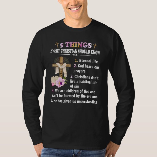5 Things Every Christian Should Know Faith Jesus G T-Shirt (Front)