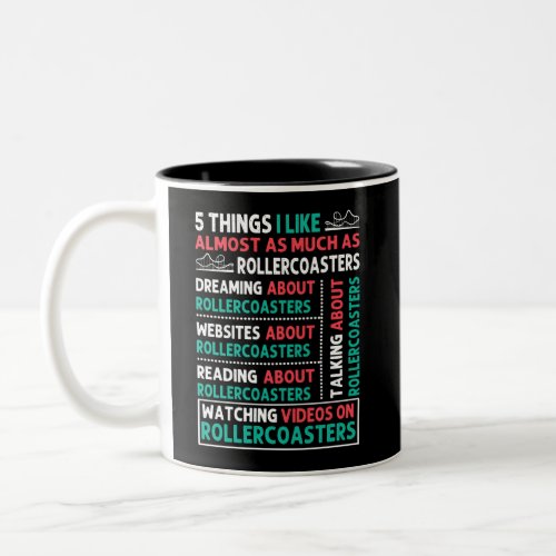5 Things I Like About Roller Coaster Two_Tone Coffee Mug