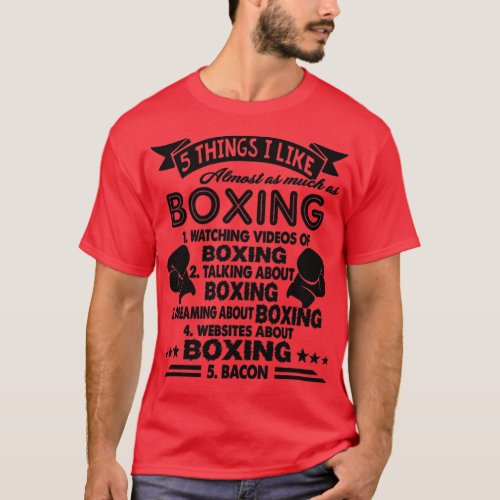 5 Things I Like Boxing   T_Shirt