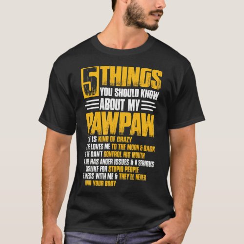 5 Things Pawpaw Grandpa  Fathers Day Christmas  T_Shirt