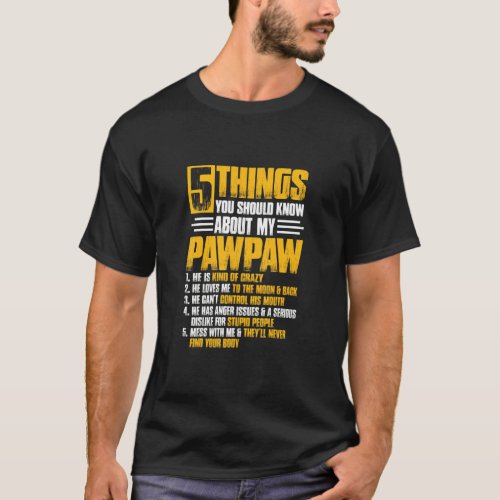 5 Things Pawpaw Grandpa  Fathers Day Christmas  T_Shirt