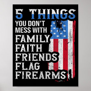 5 Things You Dont Mess With For Proud Patriotic Am Poster