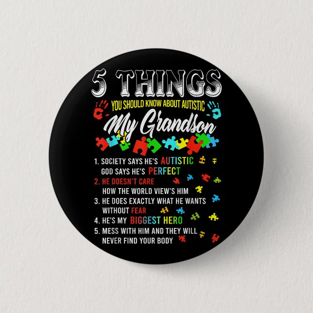5 Things You Know About Autistic Grandson Autism A Button (Front)