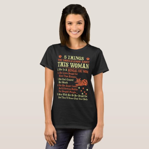 5 Things You Should Know About Bengal Cat Mom T_Shirt