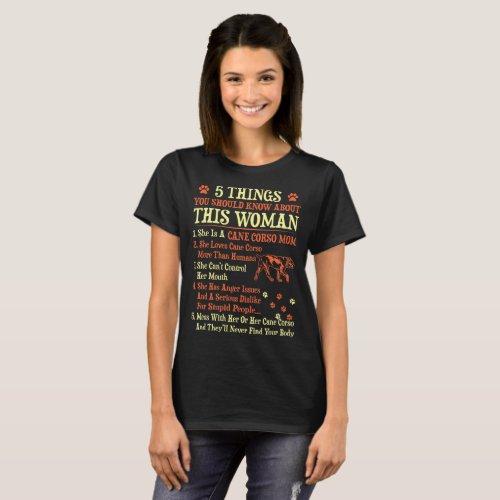 5 Things You Should Know About Cane Corso Mom T_Shirt
