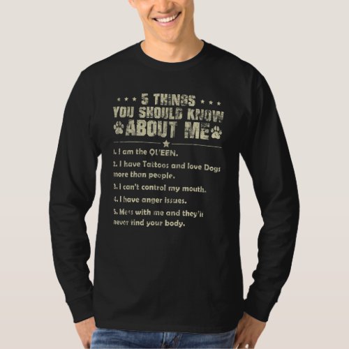 5 Things You Should Know About Me Im The Queen T_Shirt