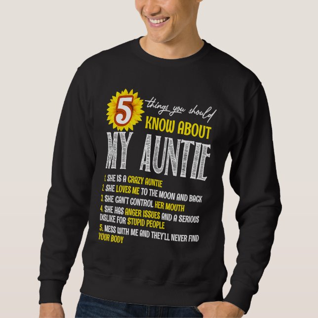 5 Things You Should Know About My Auntie Sunflower Sweatshirt (Front)
