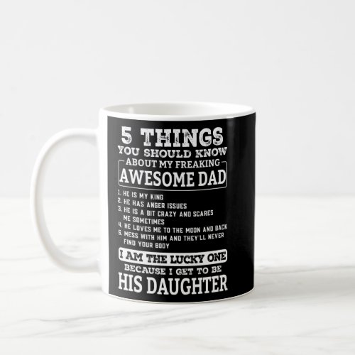 5 Things You Should Know About My Awesome Daddy Fa Coffee Mug